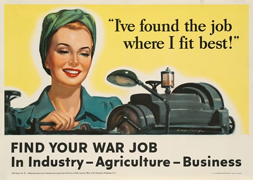 I’ve found the job where I fit best! Find your war job in industry, agriculture, business (1943)