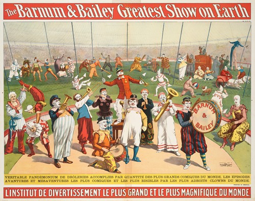 The Barnum & Bailey greatest show on earth : L’Institut de divertissement le plus grand et le plus magnifique du monde.