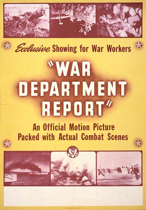 War Department Report An official motion picture packed with actual combat scenes-Exclusive showing for war workers. (1943)