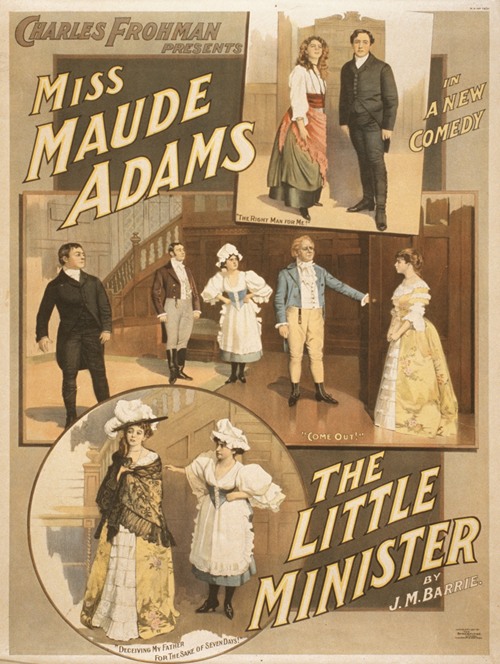 Charles Frohman presents Miss Maude Adams in a new comedy, The little minister (1897)