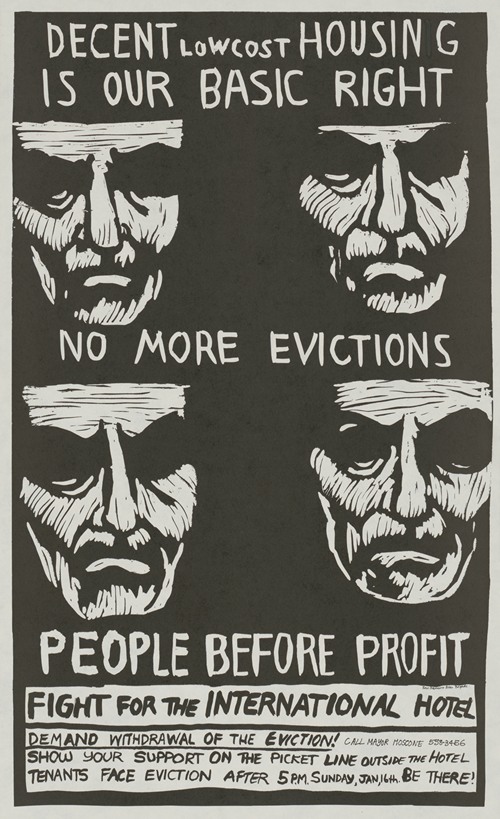 Decent low cost housing is our basic right. No more evictions. People before profit. Fight for the International Hotel
