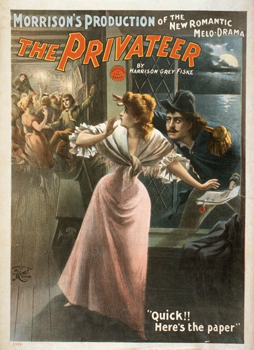 Morrison’s production of the new romantic melo-drama, The privateer by Harrison Grey Fiske.