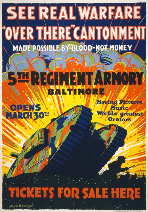 See real warfare - ‘over there’ cantonment - made possible by blood-not money 5th Regiment Armory, Baltimore - tickets for sale here (1918)