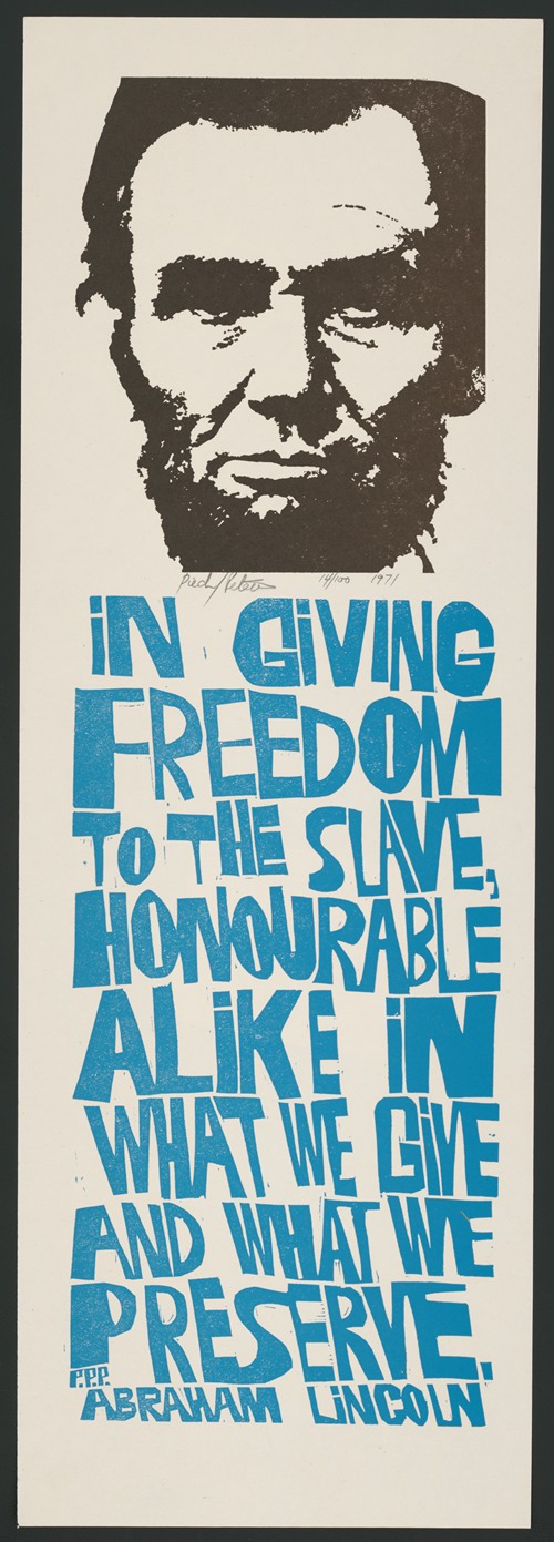 In giving freedom to the slave, honourable alike in what we give and what we preserve. Abraham Lincoln (1971)