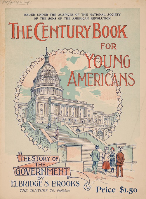The century book for young Americans - the story of the government (1894)