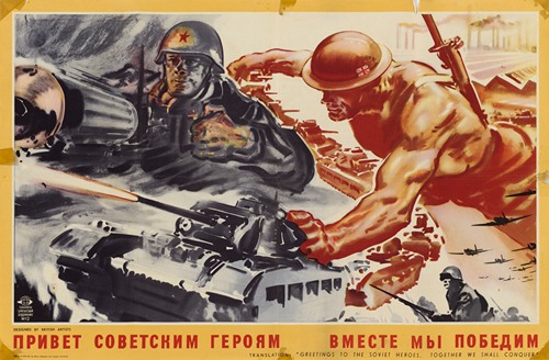 Greetings to the Soviet Heroes, Together We Shall Conquer