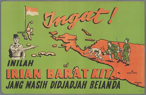 Poster ‘Denk eraan! Dit is ons West Irian dat nog bezet is door Nederland’