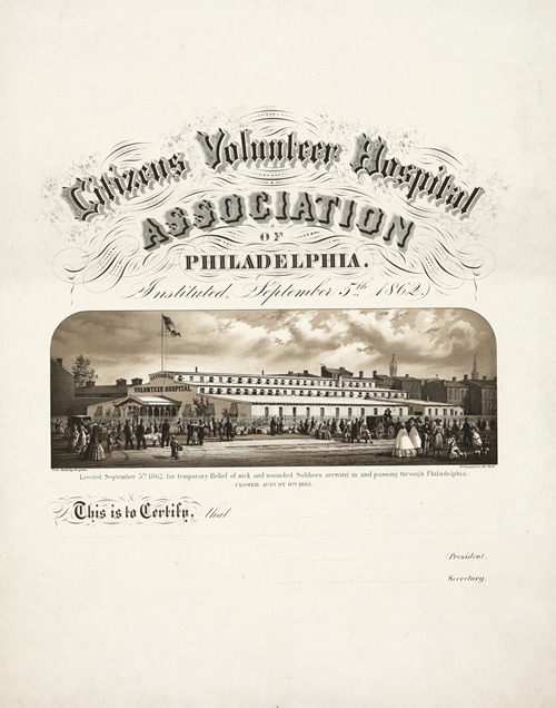 Citizens Volunteer Hospital Association of Philadelphia Instituted September 5th 1862