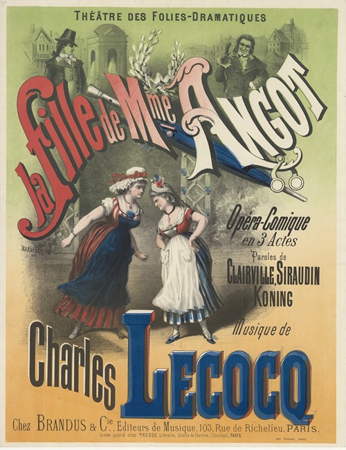 Théâtre des Folies-Dramatiques. La fille de Mme Angot, opéra-comique en 3 actes