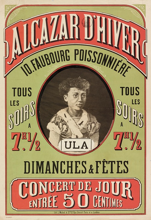 Alcazar D’hiver 10. Faubourg Poissonniere Tous Les Soirs A 7h. 12 Tous Les Soirs A 7h. 12 Dimanches & Fête