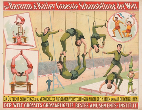Die Barnum & Bailey groesste schaustellung der welt Ein Dutzend Schwieriger and Verwickelter Akrobaten…