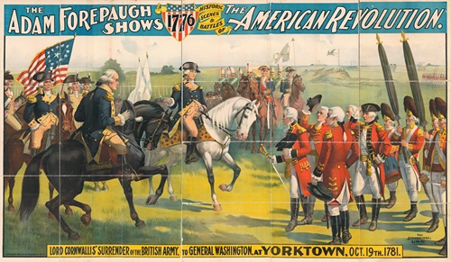 The Adam Forepaugh shows. 1776 historic scenes and battles of the American revolution. Lord Cornwallis’ surrender …