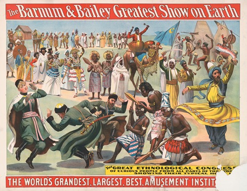 The world’s grandest, largest, best, amusement institution–The great ethnological Congress of curious people …