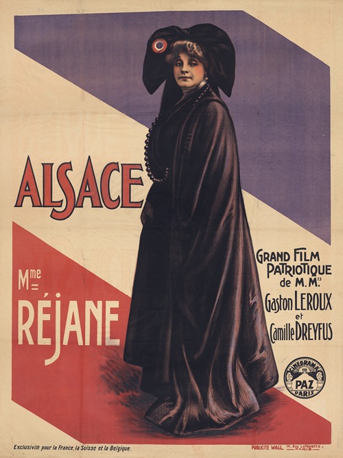 Alsace – grand film patriotique de M.Mrs Gaston Leroux et Camille Dreyfus – (interprété par) Mme Réjane