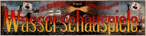 Gebr. Skladanowsky’s original electro-pyrotechnische Wasserschauspiele