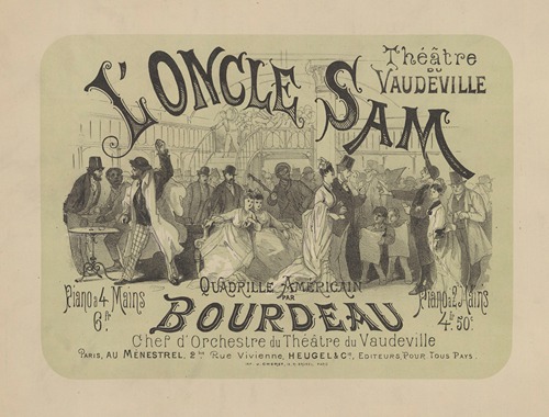 Théâtre du Vaudeville. L’Oncle Sam. Quadrille américain par Bordeau, chef dorchestre du Théâtre du Vaudeville