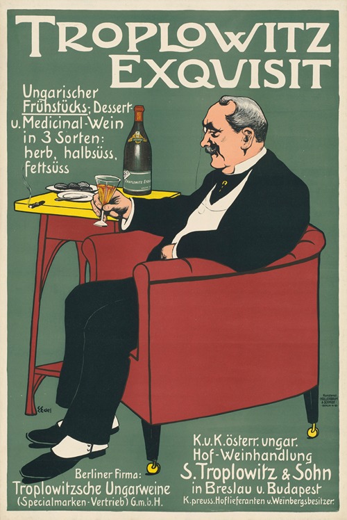 Troplowitz Exquisit Ungarischer Frühstücks-, Dessert-, und Medicinal-Wein in 3 Sorten; herb, halbsüss, fettsüss