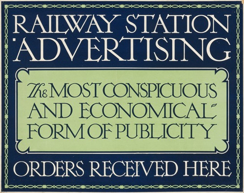 Railway Station Advertising. The Most Conspicious and Economical Form of Advertising