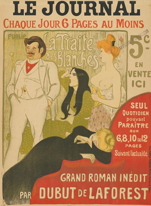 Le Journal. La Traite des Blanches. Grand Roman inédit par Dubut de Laforest