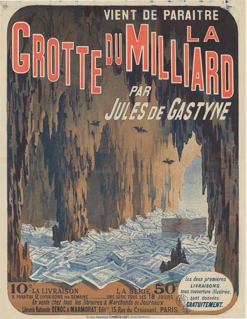 La Grotte du Milliard par Jules Gastyne. 10 c. la livraison