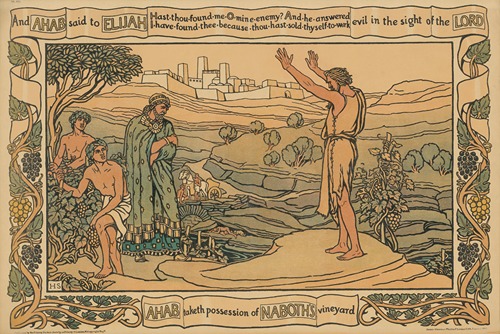 Ahab meets Elijah. Ahab takes possession of Naboths vineyard