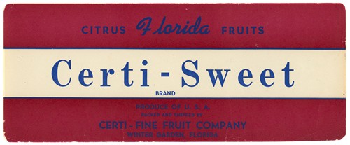 Certi-Sweet Brand Florida Citrus Fruit Label
