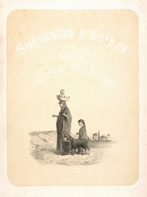 Souvenirs d’ Égypte par Alex. Bida et E. Barbot