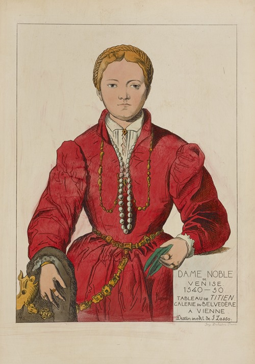 Dame noble de Venise 1540-50. Tableau de Titien. Galerie du Belvedère a Vienne. Dessin inedit de J. Lasso.