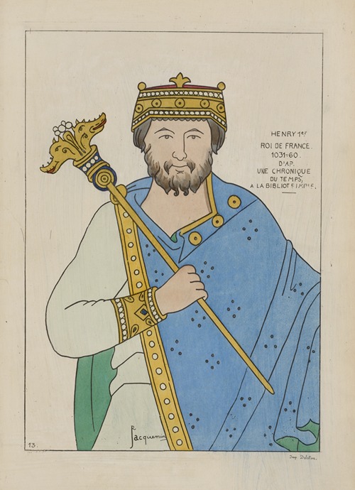 Henry 1er, Roi de France, 1031-60. D’ap, une chronique du temps, a la Bibliot[hèque] Imp[ériale.]