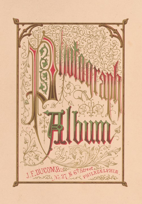 Photograph album. John F. DuComb, No. 27 S. 6th Street, Philadelphia