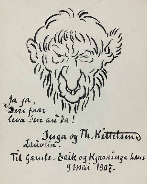 Ja ja, Dere faar leva Dere au da! Inga og Th. Kittelsen. Lauvlia. Til Gamle-Erik og Kjærringa hans. 9 mai 1907