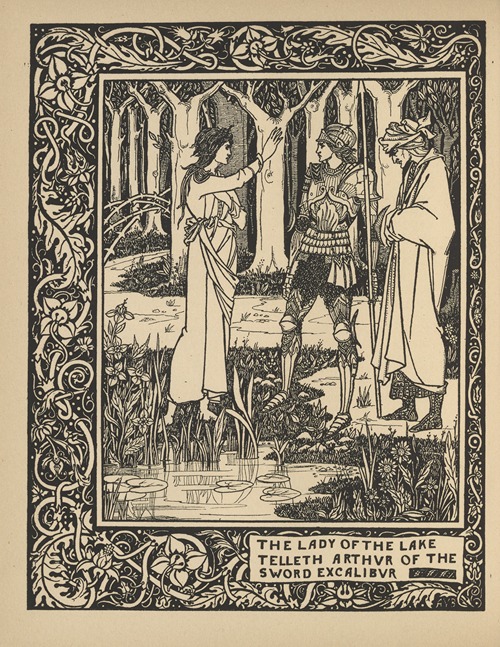 The Lady of the lake telleth Arthur of the sword Excalibur
