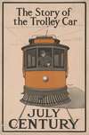 The story of the trolley car. July Century