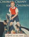 Children’s crusade for children. April 22-30, 1940