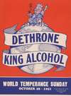Dethrone King Alcohol. World Temperance Sunday, October 28, 1951