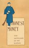 Honest money, the safegaurd of the nation