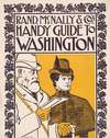 Rand, McNally and Co’s Handy Guide to Washington