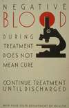 Negative blood during treatment does not mean cure Continue treatment until discharged