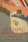 Olympic bobsled run, Lake Placid Up where winter calls to play