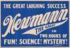 Newmann the Great in two hours of fun! science! mystery!