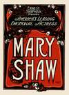 Ernest Shipman presents America’s leading emotional actress, Mary Shaw