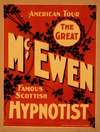 The great McEwen, famous Scottish hypnotist