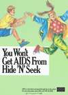 You won’t get AIDS from hide and seek