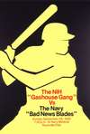 The NIH Gashouse Gang vs the Navy Bad News Blades