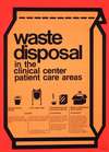 Waste disposal in the Clinical Center patient care areas