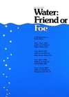 Water; friend or foe