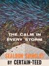 The calm in every storm. Sealdon shingles, by Certain-Teed