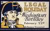 Legal holiday, Washington’s birthday, February 22nd, no business transacted
