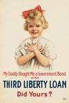My daddy bought me a government bond of the Third Liberty Loan, did yours