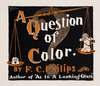A question of color by F. C. Philips
